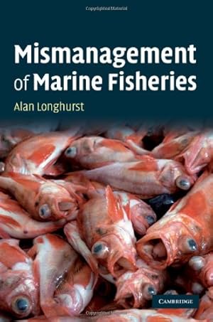 Seller image for Mismanagement of Marine Fisheries by Longhurst, Alan [Hardcover ] for sale by booksXpress
