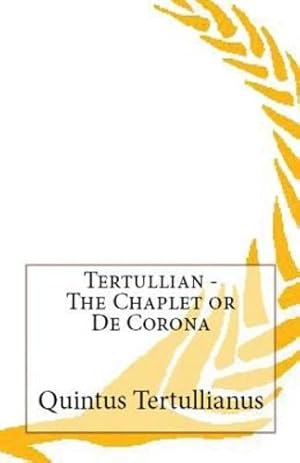 Image du vendeur pour The Chaplet or de Corona (Lighthouse Church Fathers) [Soft Cover ] mis en vente par booksXpress