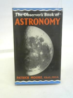 Seller image for The Observer's Book of Astronomy for sale by World of Rare Books