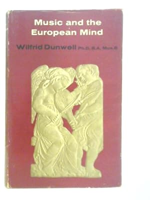 Imagen del vendedor de Music and the European Mind a la venta por World of Rare Books