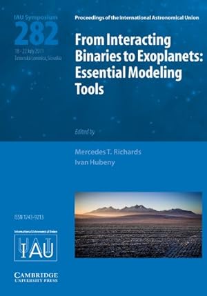 Imagen del vendedor de From Interacting Binaries to Exoplanets (IAU S282): Essential Modeling Tools (Proceedings of the International Astronomical Union Symposia and Colloquia) [Hardcover ] a la venta por booksXpress