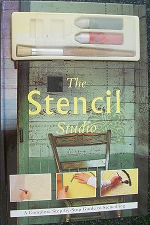 The Stencilling Studio: A Complete Step-by-step Guide to Stencilling