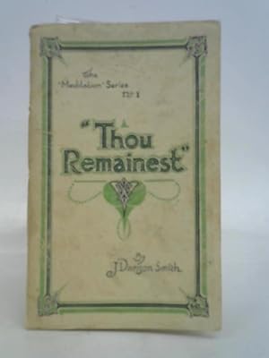Image du vendeur pour Thou Remainest (Meditation Series no 1) mis en vente par World of Rare Books