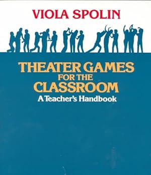 Imagen del vendedor de Theater Games for the Classroom : A Teacher's Handbook a la venta por GreatBookPrices