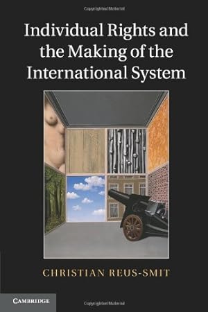 Immagine del venditore per Individual Rights and the Making of the International System by Reus-Smit, Christian [Paperback ] venduto da booksXpress