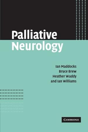 Bild des Verkufers fr Palliative Neurology by Maddocks, Ian, Waddy, Heather, Brew, Bruce, Williams, Ian [Paperback ] zum Verkauf von booksXpress