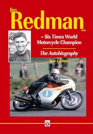 Bild des Verkufers fr Jim Redman : Six Times World Motorcycle Champion - The Autobiography zum Verkauf von AHA-BUCH GmbH