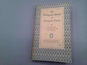 Seller image for The Penguin Book of French Verse Vol 2 (sixteenth to Eighteenth centuries) - with Plain Prose Translations of Each Poem for sale by Goldstone Rare Books