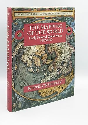 The mapping of the world: Early printed world maps, 1472-1700 (Holland Press cartographica)