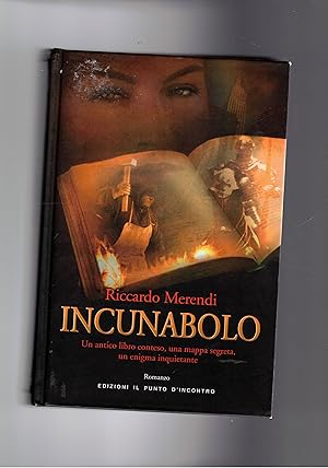 Immagine del venditore per Incunabolo. Un antico libro conteso, una mappa segreta, un enigma inquietante. Romanzo. venduto da Libreria Gull