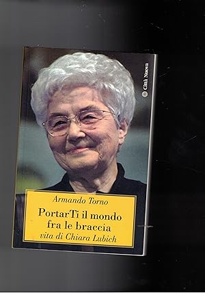 Immagine del venditore per PartarTI il nondo fra le braccia. Vita di Chiara Lubich. venduto da Libreria Gull