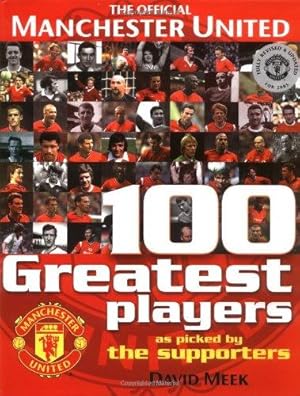 Bild des Verkufers fr Manchester United 100 Greatest Players zum Verkauf von WeBuyBooks