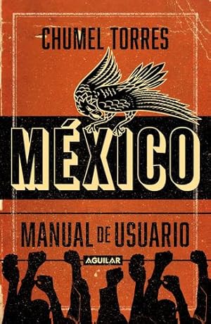 Seller image for M©xico, manual de usuario / Mexico: User Manual (Spanish Edition) by Torres, Chumel [Paperback ] for sale by booksXpress
