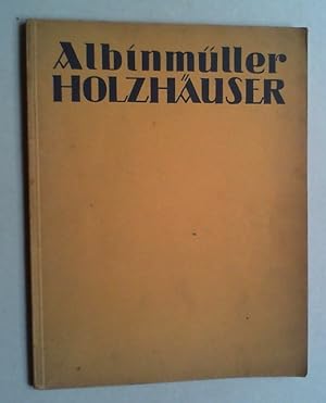 Holzhäuser.