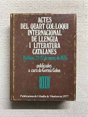 Imagen del vendedor de Actes del IV Colloqui Internacional de Llengua i Literatura Catalanes a la venta por Campbell Llibres