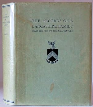 Imagen del vendedor de The Records of a Lancashire Family from the XIIth to the XXth Century[the Shaw family] a la venta por Trafford Books PBFA