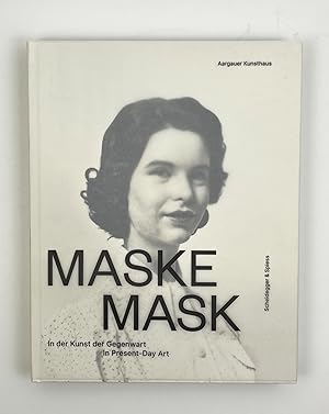 Seller image for Maske / Mask: In Der Kunst der Gegenwart / In Present-Day Art for sale by Free Play Books