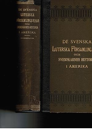 Imagen del vendedor de De Svenska Luterska Forsamlingarnas Och Svenskarnes Historiain Amerika a la venta por Redux Books