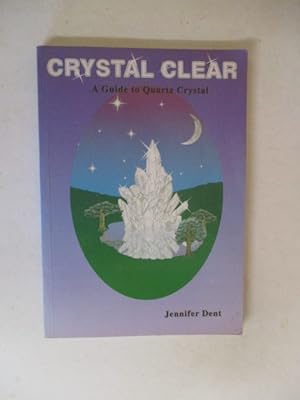 Crystal Clear: Guide to Quartz Crystal