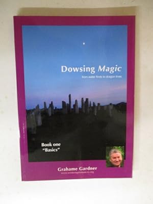 Bild des Verkufers fr Basics (Book 1) (Dowsing Magic: From Water Finds to Dragon Lines) zum Verkauf von GREENSLEEVES BOOKS