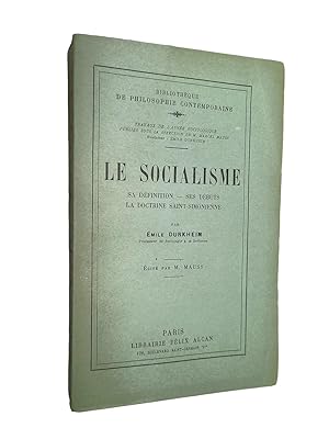 Bild des Verkufers fr Le socialisme : sa dfinition, ses dbuts, la doctrine saint-simonienne zum Verkauf von Librairie Douin