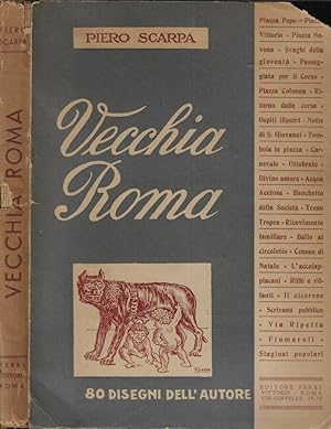 Bild des Verkufers fr Vecchia Roma Scene di vita nell'urbe dell'anteguerra zum Verkauf von Biblioteca di Babele