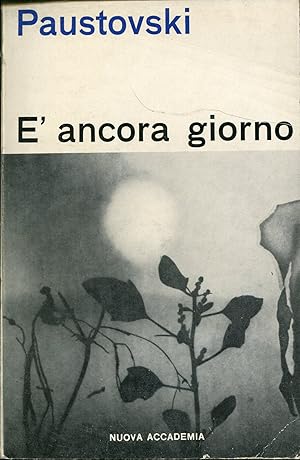 Seller image for E' ancora giorno. A cura di Raissa Naldi e Elena Schanzer for sale by Studio Bibliografico Viborada