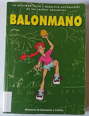 Seller image for Balonmano: La actividad fsica y deportiva extraescolar en los centros educativos for sale by La Leona LibreRa