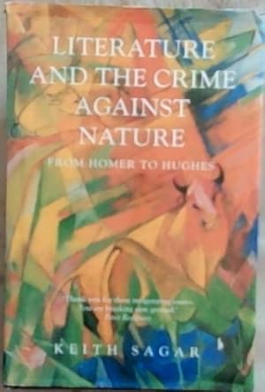 Bild des Verkufers fr Literature and the Crime Against Nature : from Homer to Hughes zum Verkauf von Chapter 1