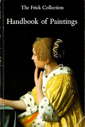 The Frick Collection: Handbook of Paintings