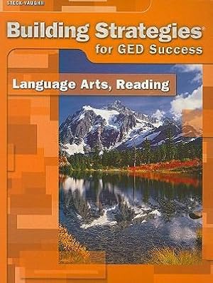 Seller image for Steck-Vaughn Building Strategies for GED Success: Language Arts, Reading for sale by Giant Giant