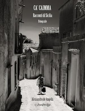 Immagine del venditore per Ca' Caimma: Racconti Di Sicilia: Fotografie (Paperback) venduto da Grand Eagle Retail