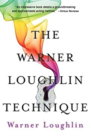 Seller image for The Warner Loughlin Technique: An Acting Revolution by Loughlin, Warner [Paperback ] for sale by booksXpress