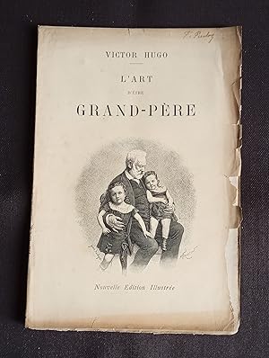 Image du vendeur pour Victor Hugo - L'art d'tre grand-pre mis en vente par Librairie Ancienne Zalc
