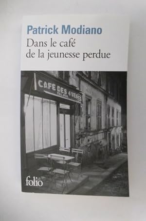 Seller image for DANS LE CAFE DE LA JEUNESSE PERDUE. for sale by Librairie du Levant