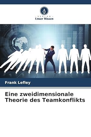 Bild des Verkufers fr Eine zweidimensionale Theorie des Teamkonflikts zum Verkauf von moluna