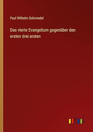 Immagine del venditore per Das vierte Evangelium gegenber den ersten drei ersten venduto da moluna