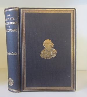 Seller image for The Complete Concordance to Shakspeare: Being a Verbal Index to all the Passages in the Dramatic Works of the Poet (Shakspere) for sale by BRIMSTONES