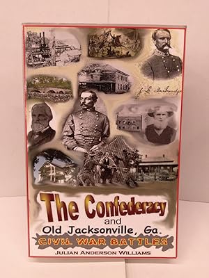 The Confederacy and Old Jacksonville, Ga