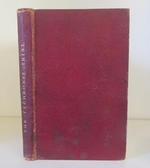 The Tichborne Trial: The Summing-Up by the Lord Chief Justice of England. Together with the Addre...