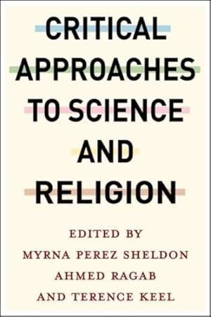 Image du vendeur pour Critical Approaches to Science and Religion mis en vente par GreatBookPrices
