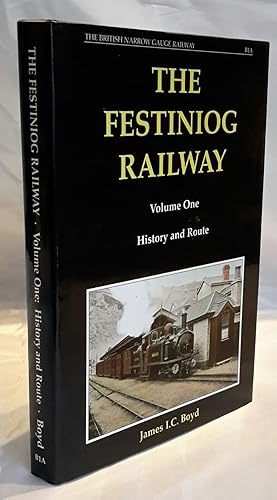 The Ffestiniog Railway. A History of the Narrow Gauge Railway Linking Slate Quarries of Blaenau F...