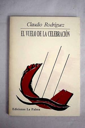 Seller image for El vuelo de la celebracin for sale by Alcan Libros