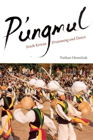 Image du vendeur pour P'ungmul : South Korean Drumming And Dance mis en vente par GreatBookPrices