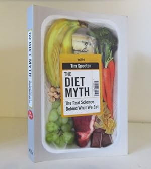 Immagine del venditore per The Diet Myth: The Real Science Behind What We Eat venduto da BRIMSTONES