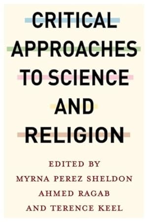 Imagen del vendedor de Critical Approaches to Science and Religion a la venta por GreatBookPrices