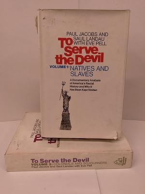 To Serve the Devil: Natives and Slaves; Colonials and Sojourners