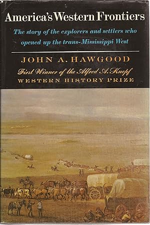 Seller image for America's Western Frontier: The Story of the Explorers and Settlers Who Opened Up the Trans Mississippi West for sale by Redux Books