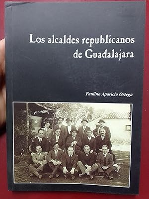 Los alcaldes republicanos de Guadalajara