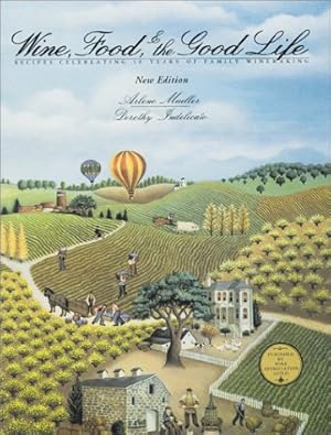 Bild des Verkufers fr Wine, Food & the Good Life zum Verkauf von Redux Books